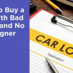 Buy a Car With Bad Credit and No Cosigner